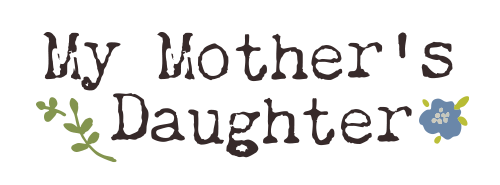 My Mother’s Daughter